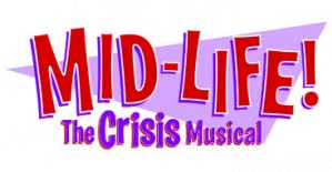 Mid-Life! The Crisis Musical