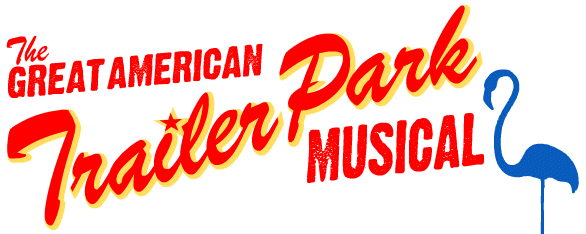 The Great American Trailer Park Musical